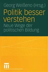 Book cover of Politik besser verstehen by Georg Weißeno