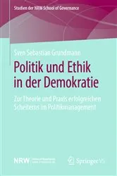 Book cover of Politik und Ethik in der Demokratie by Sven Sebastian Grundmann