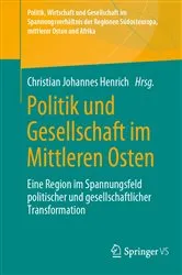 Book cover of Politik und Gesellschaft im Mittleren Osten by Christian Johannes Henrich