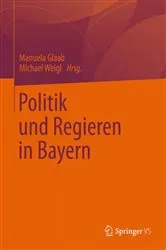 Book cover of Politik und Regieren in Bayern by Manuela Glaab
