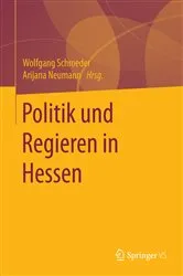 Book cover of Politik und Regieren in Hessen by Wolfgang Schroeder