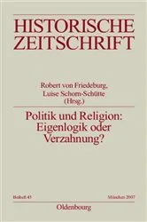 Book cover of Politik und Religion: Eigenlogik oder Verzahnung? by Robert von Friedeburg