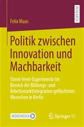 Book cover of Politik zwischen Innovation und Machbarkeit by Felix Maas