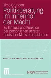 Book cover of Politikberatung im Innenhof der Macht by Timo Grunden