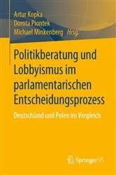 Book cover of Politikberatung und Lobbyismus im parlamentarischen Entscheidungsprozess by Artur Kopka