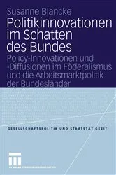 Book cover of Politikinnovationen im Schatten des Bundes by Susanne Blancke