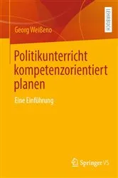 Book cover of Politikunterricht kompetenzorientiert planen by Georg Weißeno