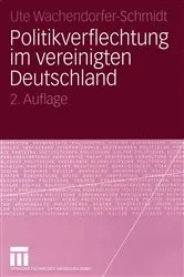 Book cover of Politikverflechtung im vereinigten Deutschland (2nd ed.) by Ute Wachendorfer-Schmidt