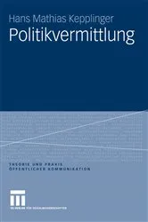 Book cover of Politikvermittlung by Hans Mathias Kepplinger