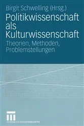 Book cover of Politikwissenschaft als Kulturwissenschaft by Birgit Schwelling