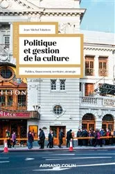 Book cover of Politique et gestion de la culture - 4e éd. (4th ed.) by Jean-Michel Tobelem