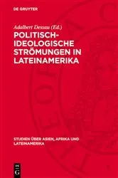 Book cover of Politisch-ideologische Strömungen in Lateinamerika by Adalbert Dessau