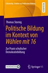 Book cover of Politische Bildung im Kontext von Wählen mit 16 by Thomas Stornig