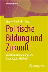Book cover of Politische Bildung und Zukunft by Werner Friedrichs