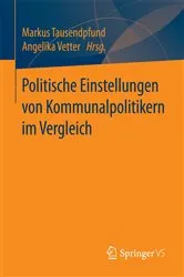 Book cover of Politische Einstellungen von Kommunalpolitikern im Vergleich by Markus Tausendpfund