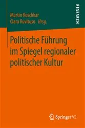 Book cover of Politische Führung im Spiegel regionaler politischer Kultur by Martin Koschkar