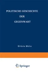 Book cover of Politische Geschichte der Gegenwart by Wilhelm Müller