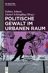 Book cover of Politische Gewalt im urbanen Raum by Fabien Jobard