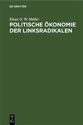 Book cover of Politische Ökonomie der Linksradikalen (2nd ed.) by Klaus O. W. Müller