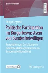 Book cover of Politische Partizipation im Bürgerbewusstsein von Bundesfreiwilligen by Philipp Legrand