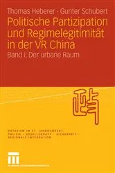 Book cover of Politische Partizipation und Regimelegitimität in der VR China by Thomas Heberer
