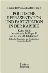 Book cover of Politische Repräsentation und Partizipation in der Karibik. Kuba, Haiti, Dominikanische Republik im 19. und 20. Jahrhundert by Harald Barrios