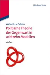 Book cover of Politische Theorie der Gegenwart in achtzehn Modellen (2nd ed.) by Walter Reese-Schäfer
