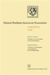 Book cover of Politische und soziale EinflÃ¼sse auf das Wirtschaftsleben. Ursachen der Arbeitslosigkeit: zu hohe ReallÃ¶hne oder Nachfragemangel? by Bruno S. Frey