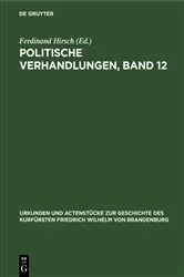 Book cover of Politische Verhandlungen, Band 12 by Ferdinand Hirsch