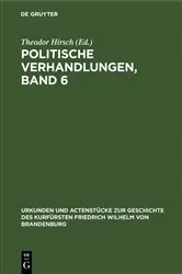 Book cover of Politische Verhandlungen, Band 6 by Theodor Hirsch