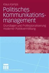 Book cover of Politisches Kommunikationsmanagement by Klaus Kamps