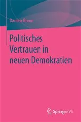 Book cover of Politisches Vertrauen in neuen Demokratien by Daniela Braun