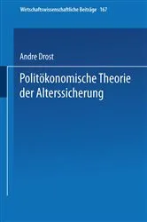 Book cover of Politökonomische Theorie der Alterssicherung by Andre Drost
