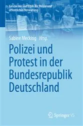 Book cover of Polizei und Protest in der Bundesrepublik Deutschland by Sabine Mecking