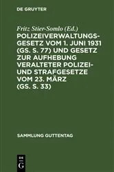 Book cover of Polizeiverwaltungsgesetz vom 1. Juni 1931 (GS. S. 77) und Gesetz zur Aufhebung veralteter Polizei- und Strafgesetze vom 23. März (GS. S. 33) by Unknown