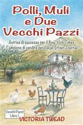 Book cover of Polli, muli e due vecchi pazzi by Unknown
