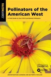 Book cover of Pollinators of the American West by Denver Botanic Gardens