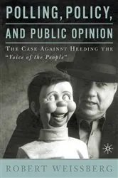 Book cover of Polling, Policy, and Public Opinion by R. Weissberg