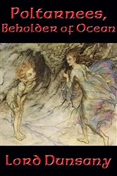 Book cover of Poltarnees, Beholder of Ocean by Lord Dunsany