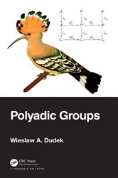 Book cover of Polyadic Groups by Wieslaw A. Dudek