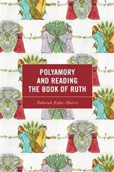 Book cover of Polyamory and Reading the Book of Ruth by Deborah Kahn-Harris