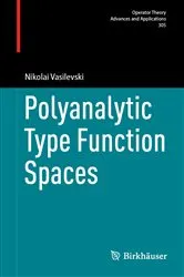 Book cover of Polyanalytic Type Function Spaces by Nikolai Vasilevski