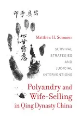 Book cover of Polyandry and Wife-Selling in Qing Dynasty China by Matthew H. Sommer