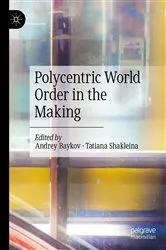Book cover of Polycentric World Order in the Making by Andrey Baykov