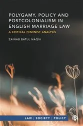 Book cover of Polygamy, Policy and Postcolonialism in English Marriage Law by Zainab Batul Naqvi