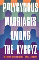 Book cover of Polygynous Marriages among the Kyrgyz by Michele E. Commercio