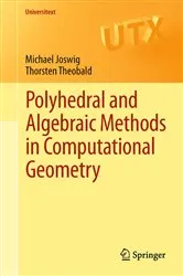 Book cover of Polyhedral and Algebraic Methods in Computational Geometry by Unknown
