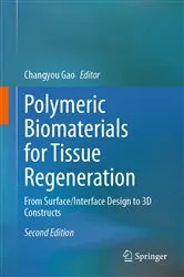 Book cover of Polymeric Biomaterials for Tissue Regeneration (2nd ed.) by Changyou Gao
