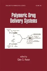Book cover of Polymeric Drug Delivery Systems by Glen S. Kwon
