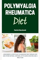 Book cover of Polymyalgia Rheumatica Diet by Patrick Marshwell